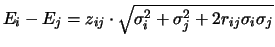 $E_i - E_j = z_{ij} \cdot \sqrt{\sigma_i^2 + \sigma_j^2 +
2r_{ij} \sigma_i \sigma_j}$